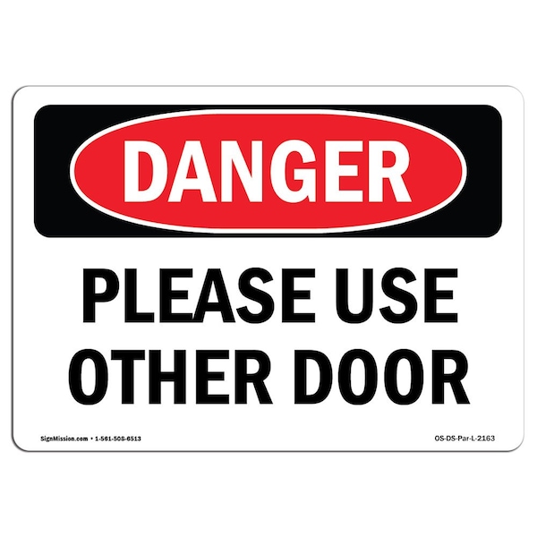 Signmission OSHA Danger Sign, 7" Height, Rigid Plastic, Please Use Other Door, Landscape, L-2163 OS-DS-P-710-L-2163 - main